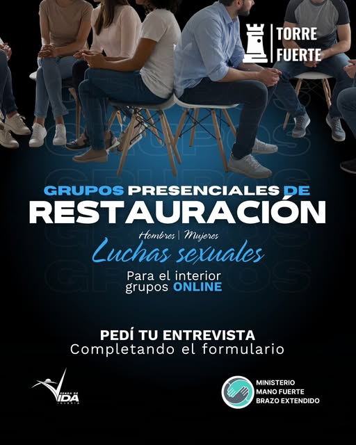 Afiche: Torre Fuerte, grupos presenciales de restauración para hombres y mujeres. Luchas sexuales. Para el interior, grupos online. Pedí tu entrevista completando el formulario.